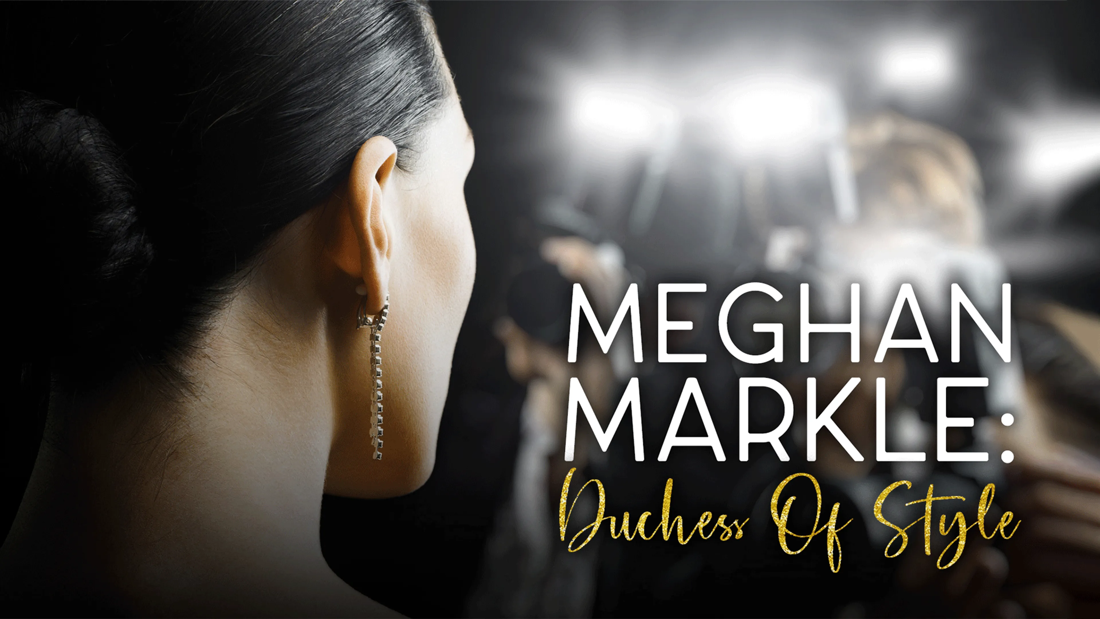Meghan Markle: Duchess of Style poster